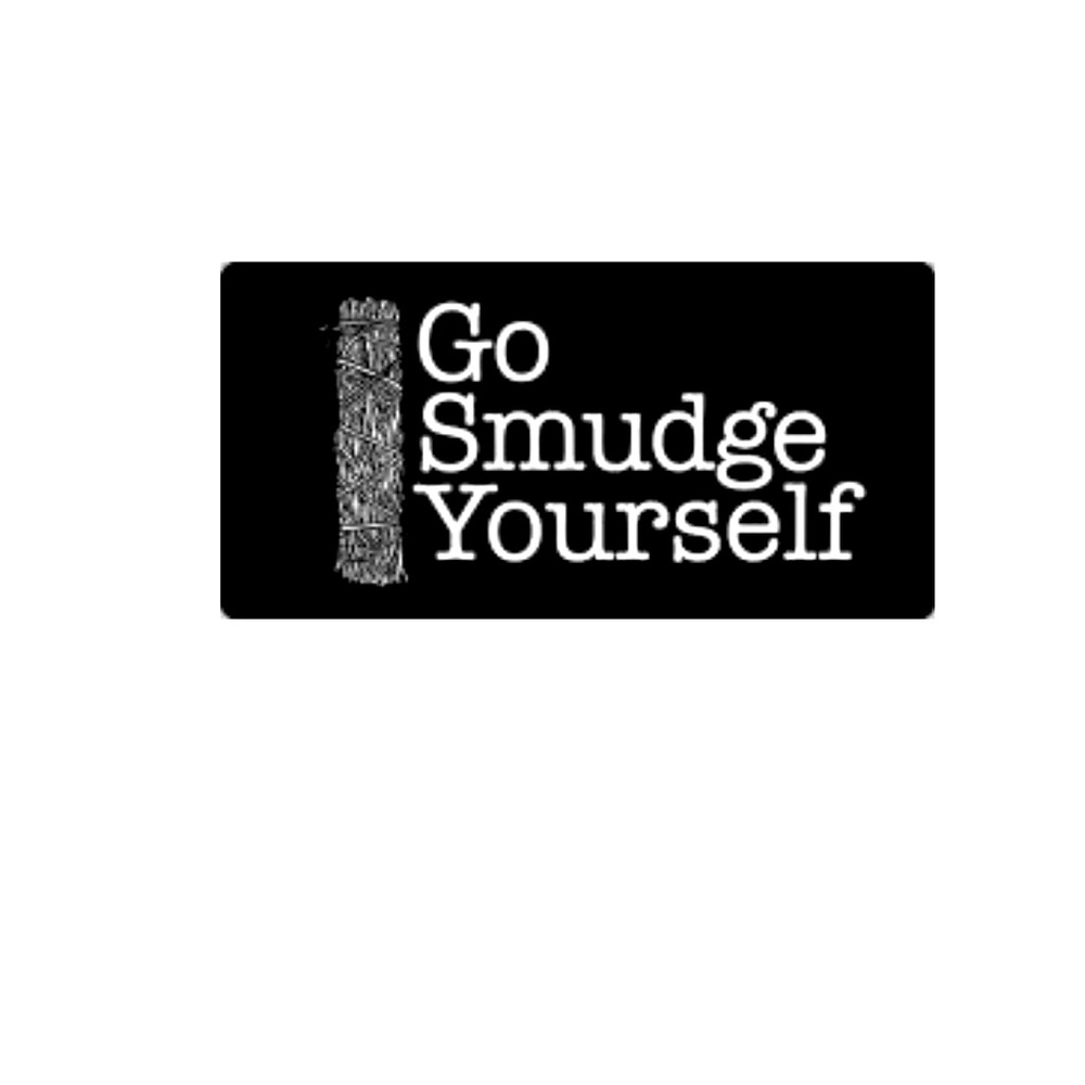 Patch- Go Smudge yourself